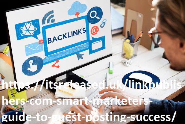linkpublishers com: Smart Marketer’s Guide to Guest Posting Success