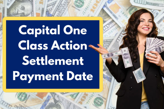 Capital One Bank Settlement 2024 Payout Date and Insights
