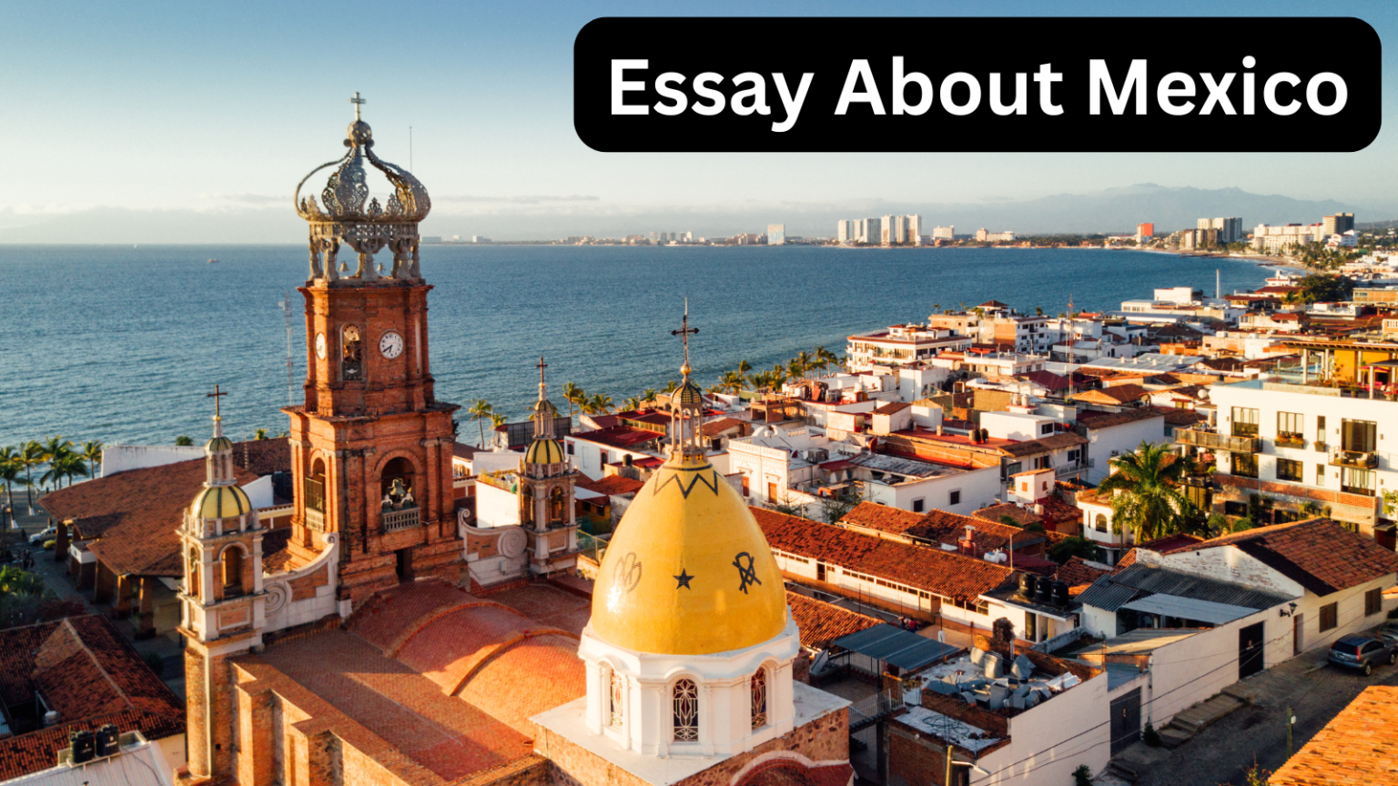 Essay About Mexico