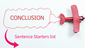Conclusion Sentence Starters list for Every Essay Type 
