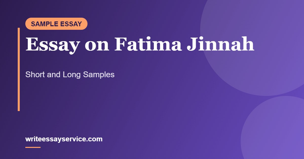 Essay on Fatima Jinnah: Short and Long Samples